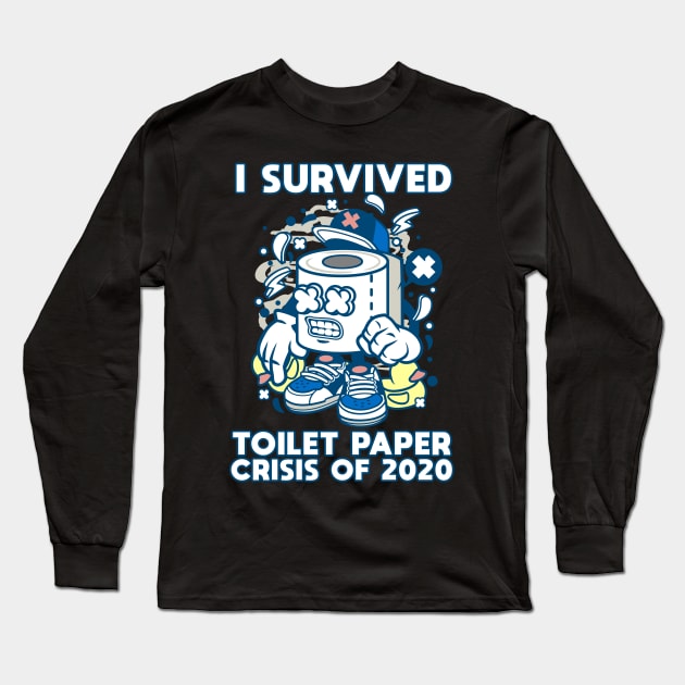 I Survived The Great Toilet Paper Shortage Of 2020 Funny Gift Long Sleeve T-Shirt by Herotee